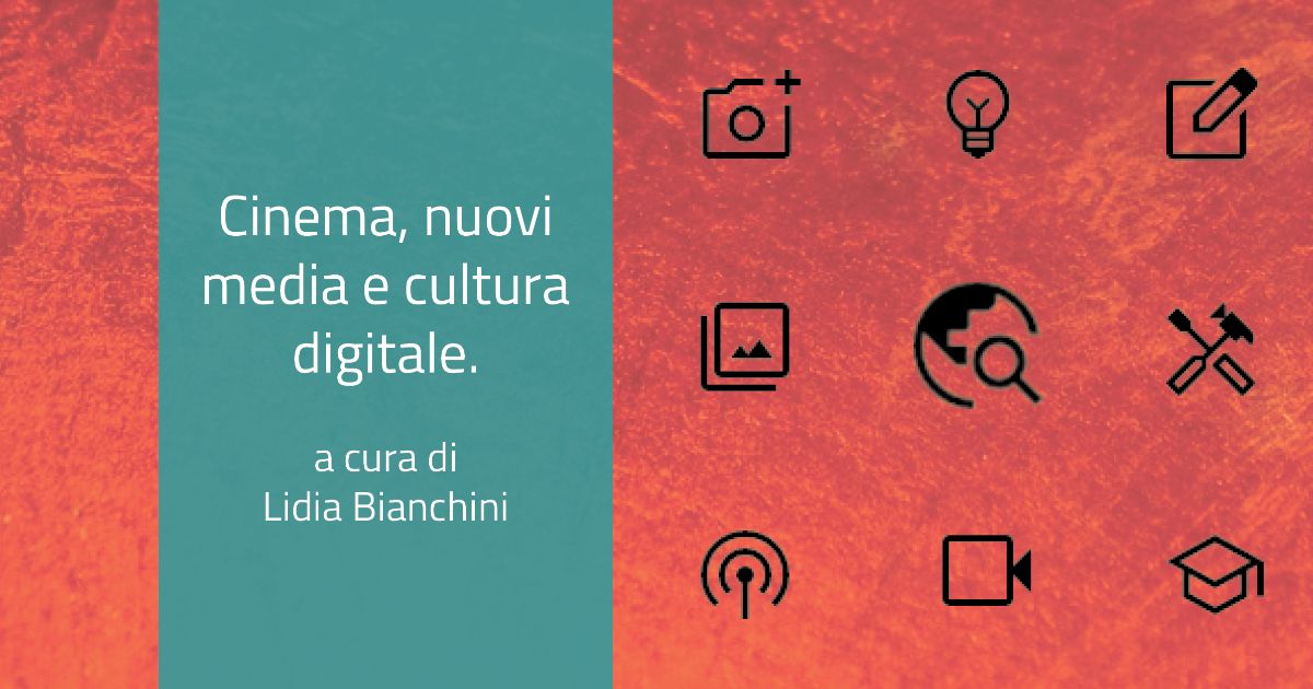Cinema, nuovi media e cultura digitale. Di Lidia Bianchini - ABCinema ...